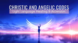 [Light Language] Christic & Angelic Codes