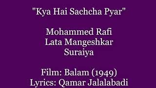 (1949) (Balam) Kya Hai Sachcha Pyar (Husnlal-Bhagatram)