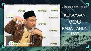 Kekayaan VOC Pada Tahun 1637 - Ustadz Salim A Fillah