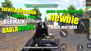 TUTORIAL LENGKAP CARA BERMAIN BADLANDERS MOBILE GAMEPLAY | NEWBIE WAJIB NONTON!!! #2