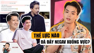 Thế Lực Nào Đã Đẩy Negav Xuống Vực: HIEUTHUHAI, Trường Giang Hay Trấn Thành?