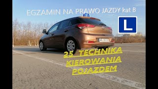 25 Technika kierowania pojazdem -JAK ZDAĆ EGZAMIN PRAKTYCZNY NA PRAWO JAZDY - JAK jeździć samochodem