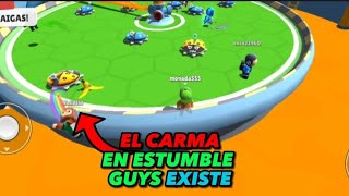 ¡EL CARMA EN ESTUMBLE GUYS EXISTE!