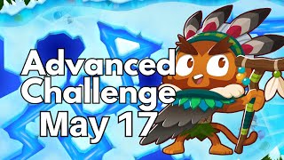 BTD6 Advanced Challenge || You Should Have Exactly 0 Cash Left || May 17, 2024