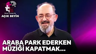 Araba Park Ederken Müziği Neden Kapatırız? | Sinan Canan ile Açık Beyin