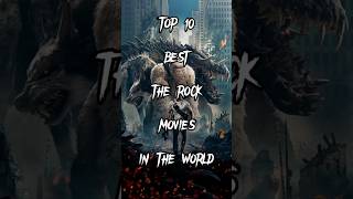 TOP 10 BEST THE ROCK MOVIES IN THE WORLD #hollywood #trending #youtube #viral #shahzaib #therock