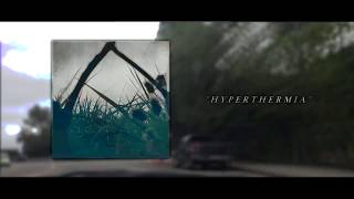 Hyperthermia (Lyric Video)