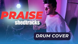 PRAISE by Shedtracks  -Arrangement by Joow Moraes #drummer #shedtracks #drums #drumcover #praise