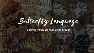 Mixed Media Art Journal Flip Through - Butterfly Language