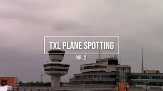 Operations at Berlin Tegel | TXL EDDT | TXL Plane Spotting Nr. 2