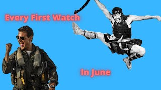 Every First Watch I Saw in June (Compilation)