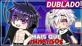 || Mais Que Inimigos || Mini-filme Gacha Life Yaoi [Dublado]