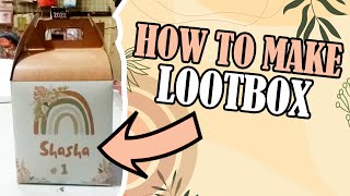 HOW TO MAKE LOOTBOX | BOHO THEME