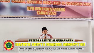 Hafiizh Aditya Shakeel Armansyah || Lomba Tahfiz Al quran Anak|| HUT PPNI KE 47|| PPNI KOTA PADANG