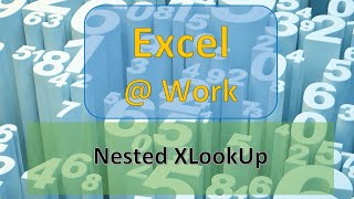 Nested XLookUp | Excel Functions | Excel @ Work | The S.I.L.K Route