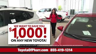 Toyota of Pharr is #1 in the RGV because we save you money!