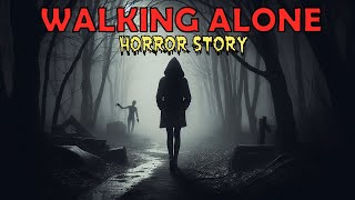 5 TRUE Creepy Walking Alone at Night Horror Stories | True Scary Stories