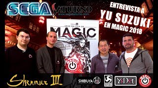 Entrevista a Yu Suzuki - Shenmue 3 y SEGA clásica (SEGASaturno en MAGIC Monaco 2018)