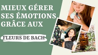 🌼 Mieux gérer ses émotions grâce aux Fleurs de Bach