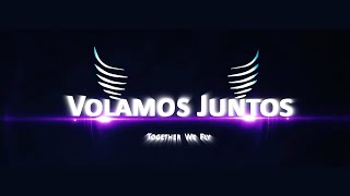 VOLAMOS JUNTOS - 2 edición (VIDEO COMPLETO)