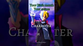 Your Birth Month || Your Anime Character || Capcut Edut || Part 3 #anime #animeshorts #shorts #viral