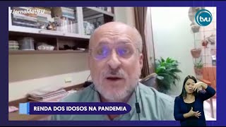 [14/04/2021] Pesquisador Luiz Bertolucci Júnior analisa a queda na renda dos idosos