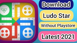 How To Download Ludo Star Without Play Store ( Get Ludo Star On iPhone & Android ) Latest 2021