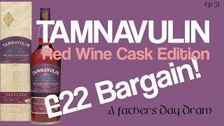 A father's day dram; Tamnavulin Red Wine Cask. Ep31 - The Whisky Trials #whisky #tamnavulin