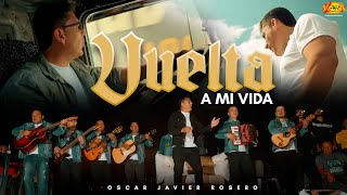 Oscar Javier Rosero  - Vuelta A Mi Vida (Video Oficial)