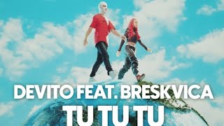 DEVITO FEAT.BRESKVICA - TU TU TU SPEED UP