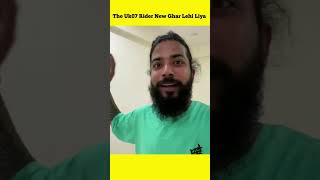 The Uk07 Rider New Ghar Lehi Liya || #theuk07rider #uk07rider #babubhaiya #hometour #shorts