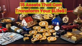 15 Assets That Can Transform Your Life!-part2