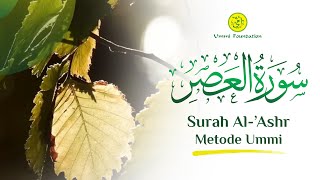 MUROTAL SURAH AL-'ASHR (ASAR) | METODE UMMI