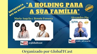 Entrevista a GTC da manhã com o Título "HOLDING PARA A SUA FAMÍLIA"