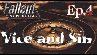 Fallout New Vegas: Vice & Sin - Episode 4 "Under New Management"