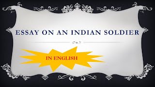 Essay on an Indian soldier | #KamnaAcademy