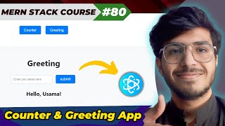 Component Based Project for beginners in React JS | Counter and Greeting App |  EP - 80 |@Mr.Usamabaloch