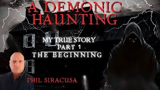 A Demonic Haunting | True Story