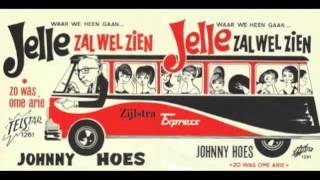 Johnny Hoes - Jelle Zal Wel Zien