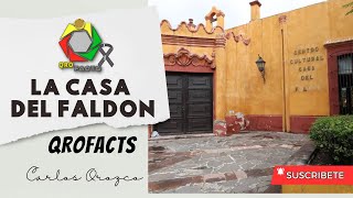 Casa del Faldón: Secretos y Leyendas de una Joya Colonial en Querétaro