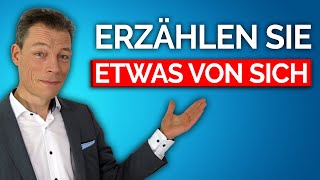 Erzählen Sie etwas über sich (Selbstpräsentation: Sag das nie!)