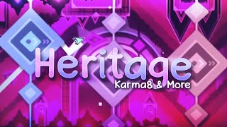 [Mobile] "Heritage" by Karma8 & More (Insane Demon) | Geometry Dash