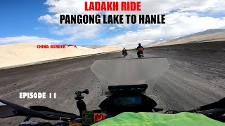 LADAKH RIDE || EPISODE 11 || PANGONG LAKE TO HANLE || BMW G 310GS || RAHUL G MALAGHAN