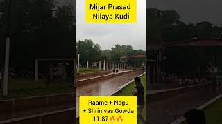 Mijar Prasad Nilaya Raame + Nagu 11.87🔥