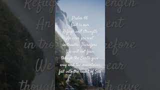 Psalm 46 God is ourRefuge and strength An ever present in trouble.#prayer