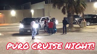 PURO CRUISE NIGHT!!!!!!