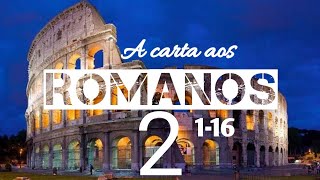 O Justo Juízo de Deus Romanos 2.1-16