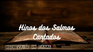 Hinos dos Salmos 🙌 Cantados 69,121,86,91,51,19 e 23 🙏