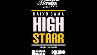 KAIXO SAMA - HIGH STARR