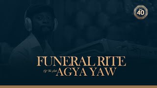 Agya Yaw - Final Funeral Rite Day 2